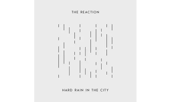 The Reaction ‎– Hard Rain In The City