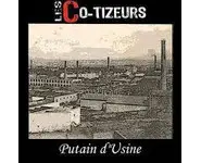 LES CO TIZEURS - Putain d'usine