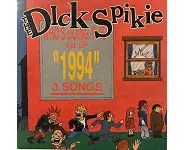 THE DICK SPIKIE - 1994