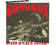 Gonokox – Pays D'Caux Fever