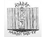ÄPÄRÄT - Häirikot Tulee
