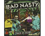 Bad Nasty – Chaos Is Order