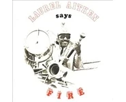 Laurel Aitken – Says Fire