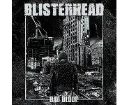 BLISTERHEAD - Bad blood