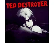 Ted Destroyer – Ted Destroyer