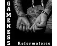 GAMENESS - Reformatorio
