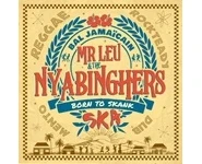 Mister Leu & The Nyabinghers – Born To S
