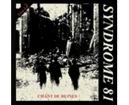 Syndrome 81 – Chant De Ruines