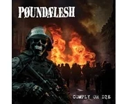 Poundaflesh – Comply Or Die