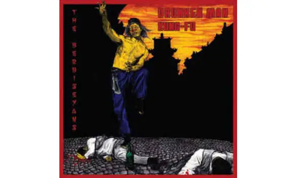 The Berbiseyans ‎– Drunken Man Kung-Fu