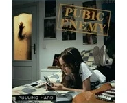 Pubic Enemy – Pulling Hard
