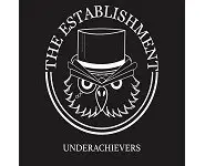 THE ESTABLISHMENT underachievers