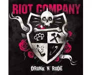 Riot Company ‎– Drunk 'n' Rude