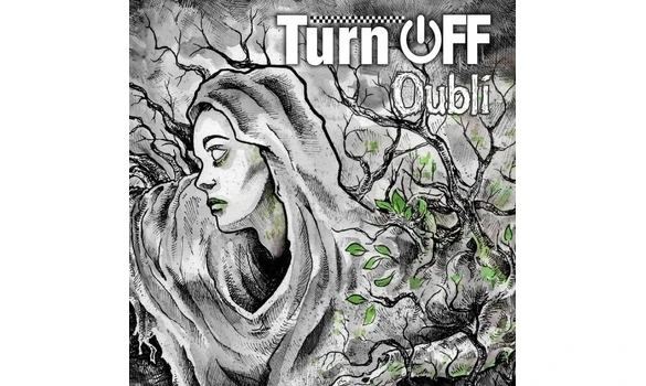 TURN OFF Oubli