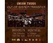 Union Thugs/Out Of System Transfer - Le