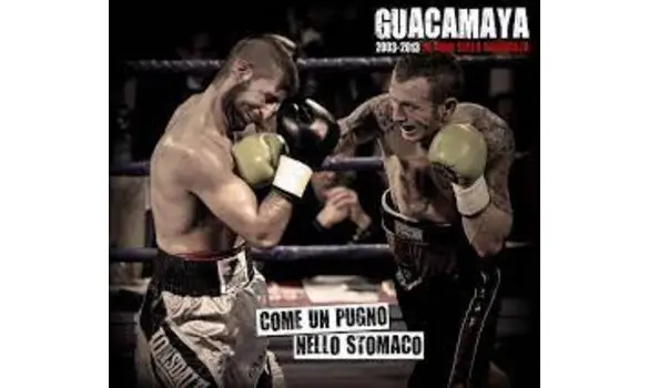 GUACAMAYA - Come Un Pugno Nello Stomaco