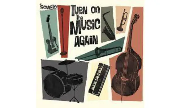 SOWETO - Turn on the music again