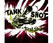 Tank Shot ‎– First Strike