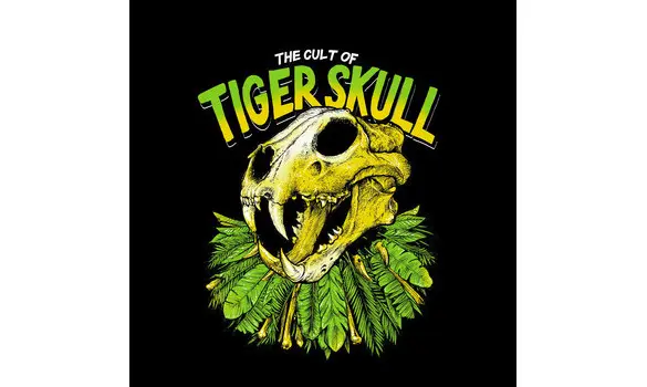 Tiger Skull - The cult of Tiger Skull
