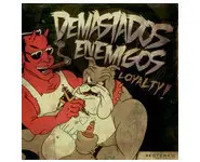 DEMASIADOS ENEMIGOS loyalty