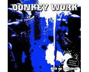 DONKEY WORK - Kick up a recket