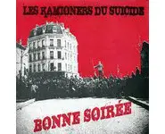 LES KAMIONERS DU SUICIDE - Bonne soirée