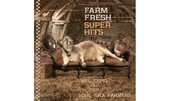 Mel Tepid & The Soul Ska Farmers – Farm