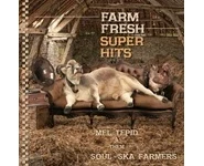 Mel Tepid & The Soul Ska Farmers – Farm