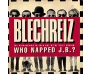 Blechreiz – Who Napped J.B.?