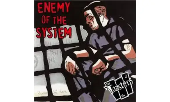 THE TOASTERS - enemy of the system