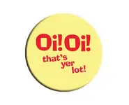 Oi! Oi! that's yer lot