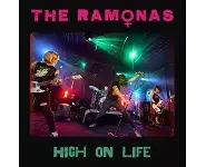 THE RAMONAS - Hign on life