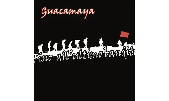 GUACAMAYA - Fino all' ultimo bandit