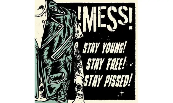 !Mess! ‎– Stay Young! Stay Free! Stay P