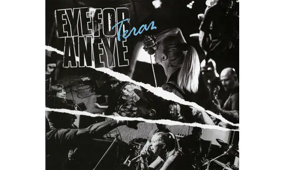 EYE FOR AN EYE Teraz