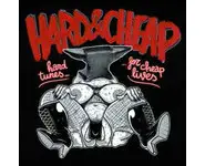 Hard & Cheap – Hard Tunes For Cheap