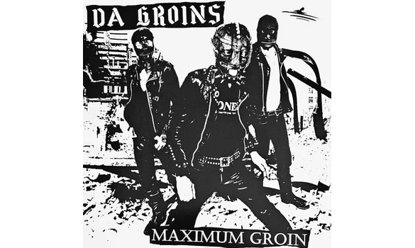 Da Groins – Maximum Groin