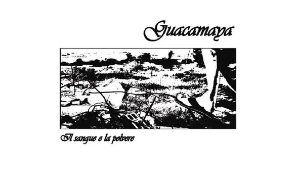 GUACAMAYA - il sangue e la polvere