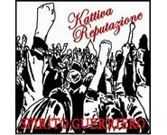 KATTIVA REPUTAZIONE - spirito guerriero