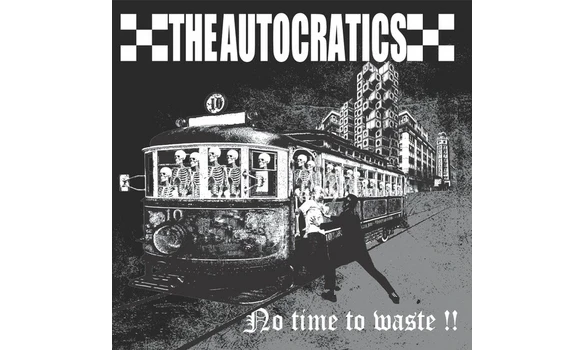 The Autocratics – No Time To Waste