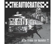 The Autocratics – No Time To Waste