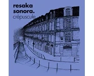 Resaka Sonora – Crépuscule