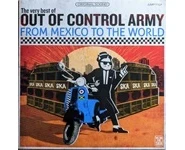 Out Of Control Army – From Mexico To The